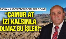 Başkan Akdeniz'den iddialara cevap: "Çamur at izi kalsınla olmaz bu işler!"