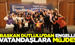 Başkan Dutlulu'dan 'Engelli Gündüz Bakım Merkezi' müjdesi!