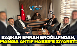 Başkan Eroğlu’ndan Manisa Aktif Haber’e Ziyaret