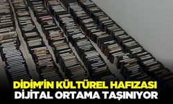 Didim'de kasetler dijital ortama aktarılacak!