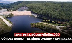 İzmir DSİ 2. Bölge Müdürlüğü Manisa Gördes Barajı Tesislerinde Onarım işi Yaptıracak