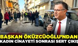 Başkan Öküzcüoğlu'ndan kadın cinayetine sert tepki!