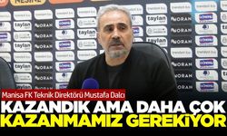 Manisa FK teknik patronu Dalcı'dan maç sonu açıklamaları