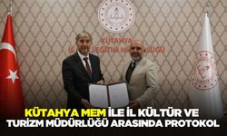 Kütahya MEM ile İl Kültür ve Turizm Müdürlüğü arasında protokol