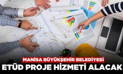 Manisa Büyükşehir Belediyesi Etüd Proje Hizmeti Alacak