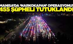 Manisa dahil 17 ilde 'Narkokapan' operasyonu!
