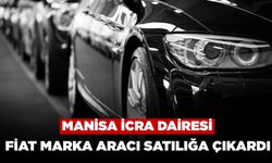 Manisa İcra Dairesi 2025 Model Fiat Marka Aracı Satılığa Çıkardı