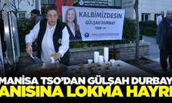Manisa'da Gülşah Durbay anısına lokma hayrı yapıldı