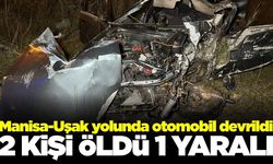 Manisa-Uşak karayolundaki kazada 2 kişi hayatını kaybetti