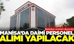 Manisa'da belediye daimi personel alımı yapacak