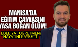 Manisa'da eğitim camiasının acı kaybı!