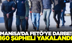 Manisa'da FETÖ operasyonu: 160 şüpheli yakalandı