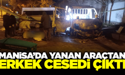 Manisa'da hurda araçta yangın: İçinden yanmış erkek cesedi çıktı