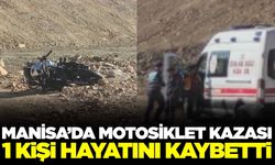 Manisa'da motosiklet devrildi: 1 ölü