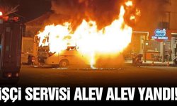 Manisa'da işçi servisi alevlere teslim oldu!