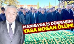Manisa'da önemli izler bırakmıştı: Son yolculuğuna uğurlandı