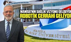Manisa'da sağlık vizyonuna robotik cerrahi dokunuşu