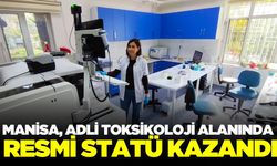 Manisa'ya Adli Toksikoloji Laboratuvarı yetkisi verildi
