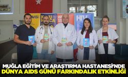 Muğla'da AIDS farkındalığına ışık tutuldu!