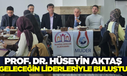 Prof. Dr. Hüseyin Aktaş geleceğin liderleriyle bir araya geldi!