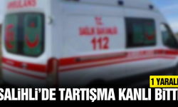 Salihli'de bıçaklı kavga: 1 yaralı