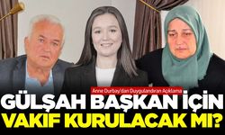 Şehzadeler’in "Gülşah Başkanı" İçin Vakıf Kurulacak mı? Anne Fatma Durbay’dan Duygulandıran Açıklama