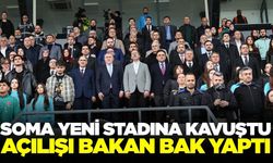 Soma’da yeni stadyumun açılışını Bakan Osman Aşkın Bak yaptı