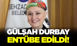 Şehzadeler Belediye Başkanı Gülşah Durbay entübe edildi
