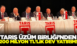 Ferhat Şen duyurdu: TARİŞ'ten 200 milyon TL'lik dev tesis yatırımı