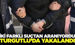 Turgutlu'da İki Farklı Suçtan Aranan Firari Yakalandı