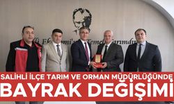 Salihli İlçe Tarım ve Orman Müdürlüğü’nde görev değişimi