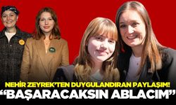 Nehir Zeyrek'ten Gülşah Durbay'a duygulandıran mesaj!