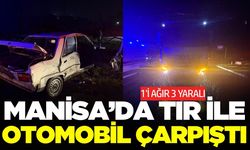 Manisa’da tır ile otomobil çarpıştı: 1'i ağır 3 kişi yaralı