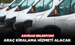 Akhisar Belediyesi Araç Kiralama Hizmeti Alacak