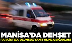 Manisa'da para istediği kadını bıçaklayan saldırgan kaçtı