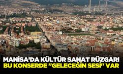 Manisa'da Türk Sanat Müziği Konseri!