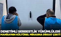 Manisa’nın değerleri kadraja yansıdı