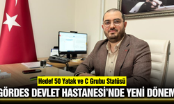 Gördes'te yeni başhekimden ek bina ve kapasite müjdesi