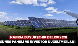 Manisa Büyükşehir Belediyesi’nden Güneş Enerjisi İhalesi İçin Düzeltme İlanı