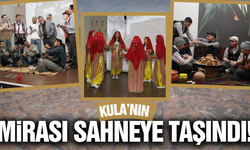 Kula’nın tarihi ve kültürü sahneye taşındı!