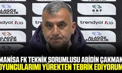 Manisa FK teknik sorumlusu Çakmak'tan maç sonu açıklaması