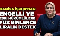 Manisa İŞKUR’dan eski hükümlülere yüz binlerce liralık destek!