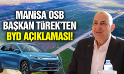 Manisa OSB Başkanı Sait Türek'ten BYD açıklaması