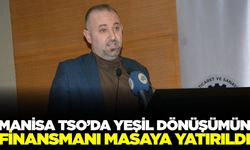 Manisa sanayisine yeşil dönüşümde finansman rehberi