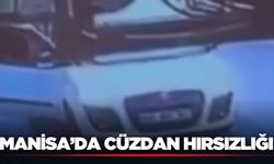 Manisa'da cüzdan hırsızlığı kameralara yansıdı!