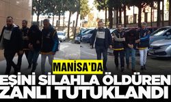 Manisa'da eşini silahla öldüren zanlı sevk edildiği hakimlikçe tutuklandı
