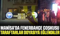 Manisa'da Fenerbahçe şampiyonluğu büyük sevinçle kutlandı