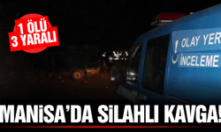 Manisa'da iki grup arasında tartışma kanlı bitti: 1 ölü, 3 yaralı