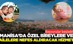 Manisa'da özel bireyler unutulmadı: Hizmete açılacak!
