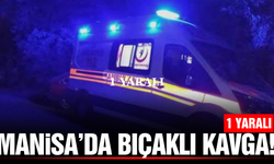 Manisa'da Sokak Ortasında Bıçaklı Kavga: 1 Yaralı